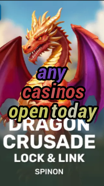 any casinos open today-fqqjrm9vrme7zzjgfjql.com