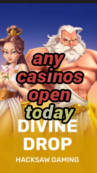 any casinos open today-fqqjrm9vrme7zzjgfjql.com